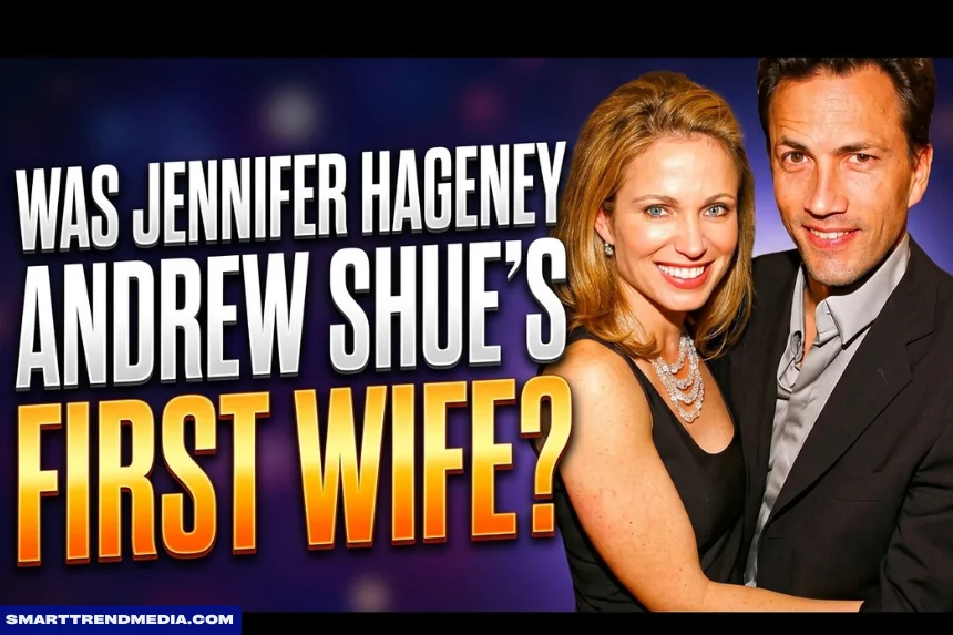 Was Jennifer Hageney Andrew Shue’s First Wife?
